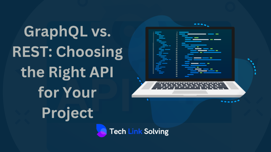 GraphQL-vs.-REST:-Choosing-the-Right-API-for-Your-Project