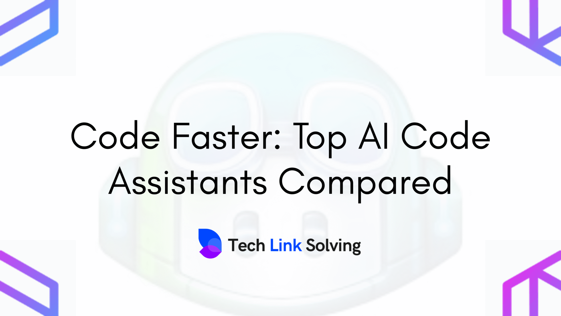 Code Faster Top AI Code Assistants Compared